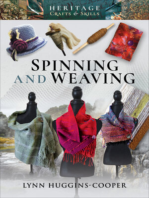 cover image of Spinning and Weaving